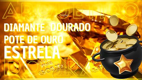 Arquétipos Diamante dourado - Estrela dourado - Pote de Ouro - Série Era dourada