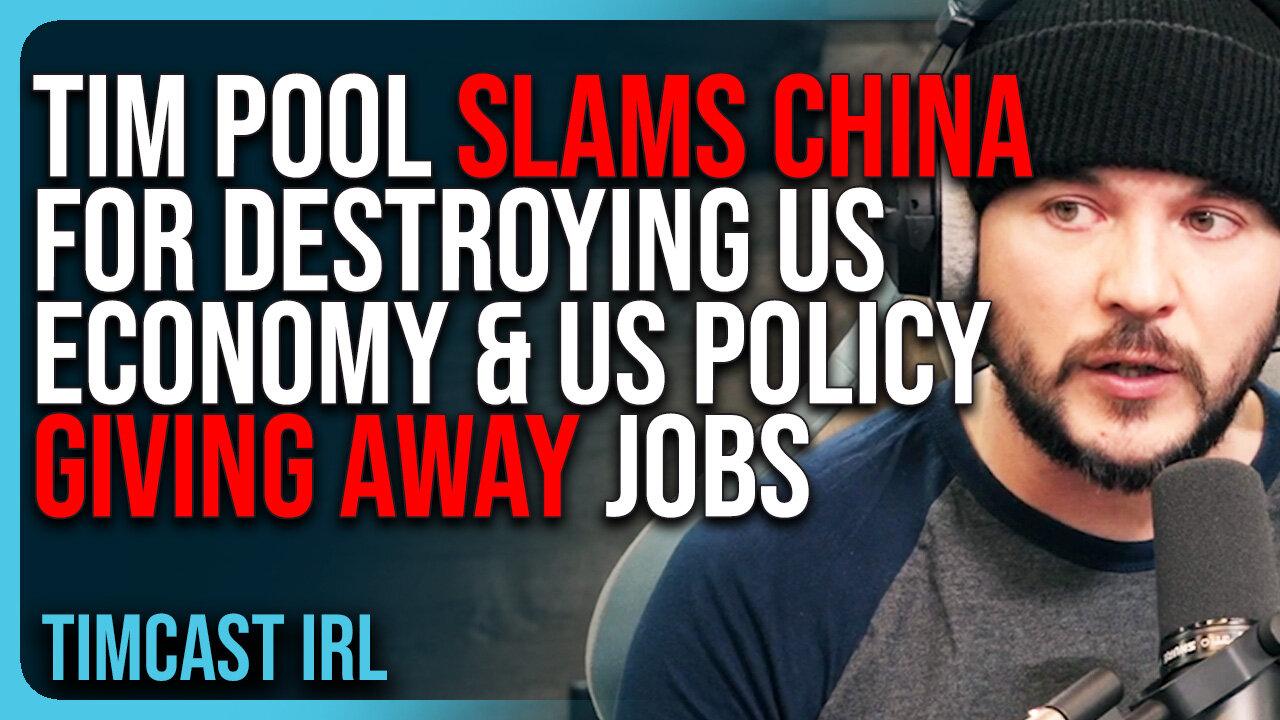 Tim Pool SLAMS China For DESTROYING US Economy & US Policy Giving Away Jobs