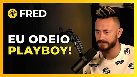 EU SOU PLAYBOYFÓBICO | FRED DESIMPEDIDOS - TICARACATICAST