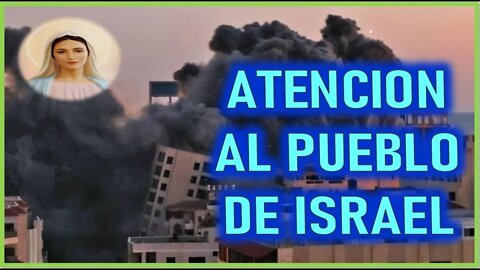 MENSAJE DE MARIA SANTISIMA A PEQUEÑA ALMA LATINA ATENCION AL PUEBLO DE ISRAEL