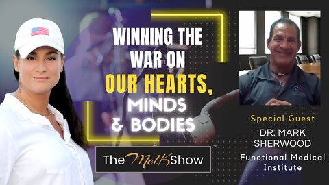 Mel K & Dr. Mark Sherwood On Winning The War On Our Hearts Minds & Bodies 10-12-22