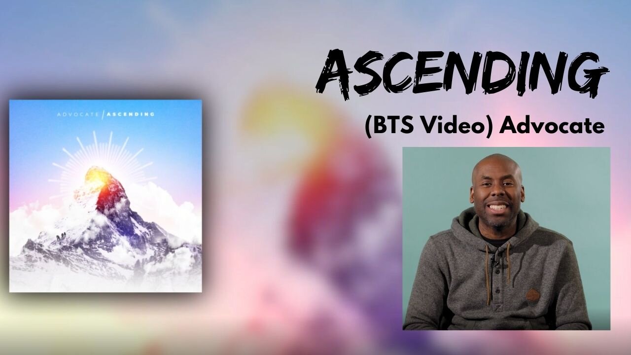 Behind the Song - Ascending