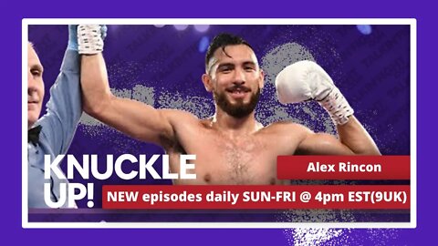 Alex Rincon | Knuckle Up with Mike and Cedric | Talkin Fight