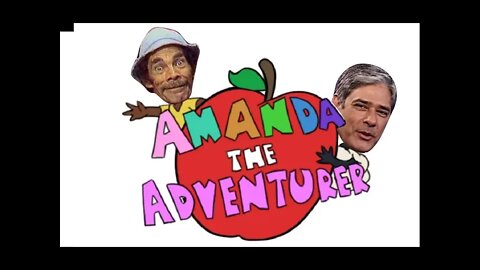 Amanda Aventureira Dublado por Senhor Madruga e Willian Bonner