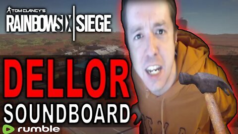 Dellor Soundboard Trolling On Siege Multiplayer