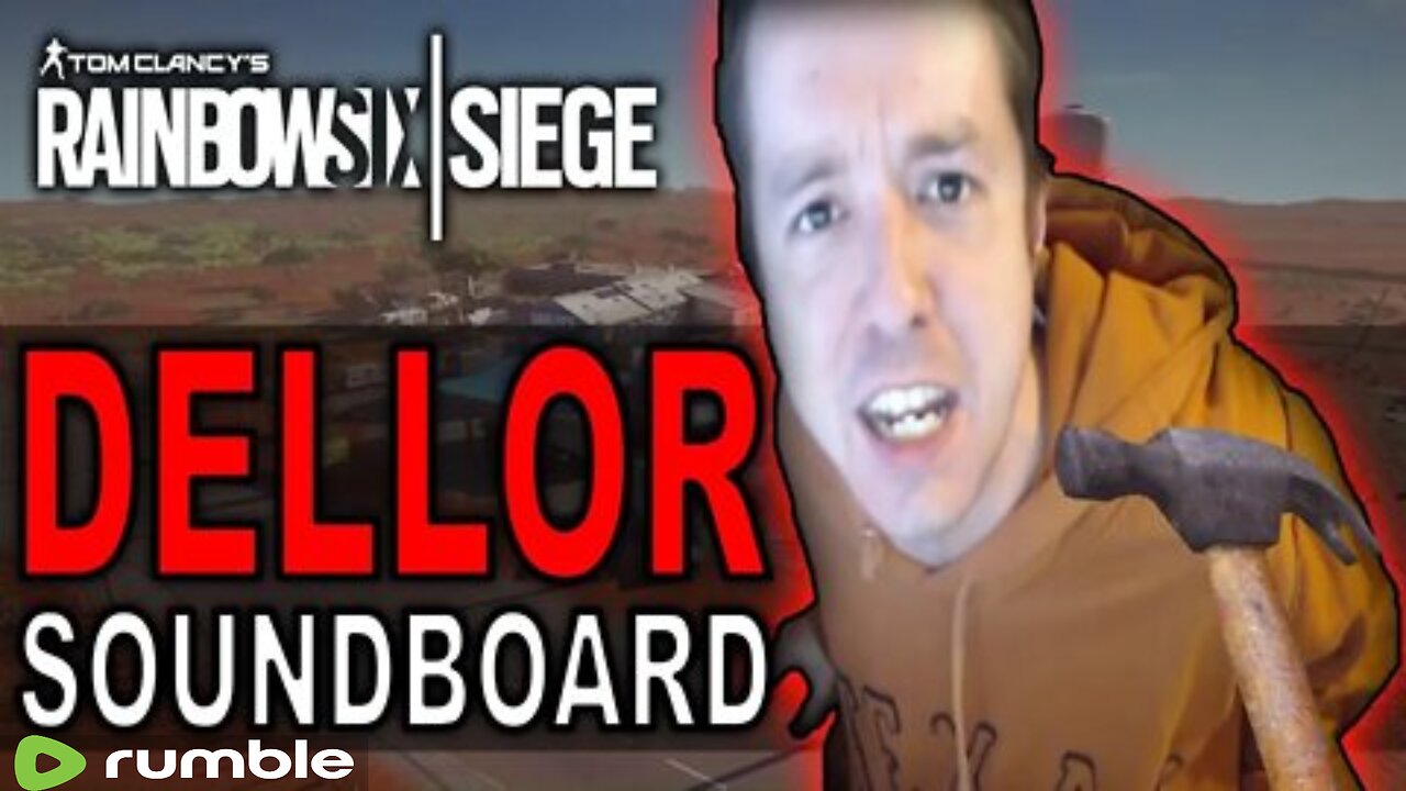 Dellor Soundboard Trolling On Siege Multiplayer