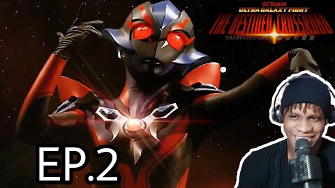 Ultra galaxy fight the destined crossroad Episode 2 Reaction
