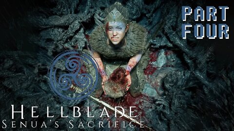 (PART 04) [Dillian] Hellblade: Senua's Sacrifice