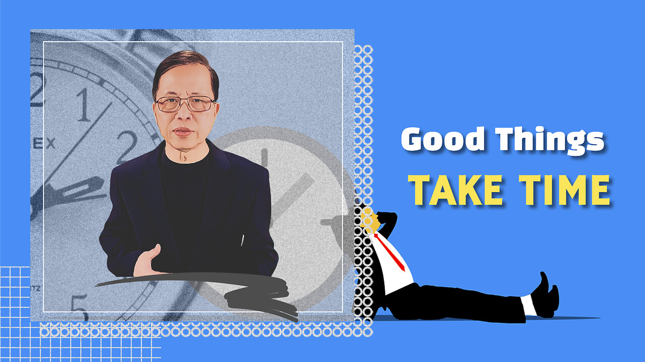 Good Things Take Time: Embrace the Wait