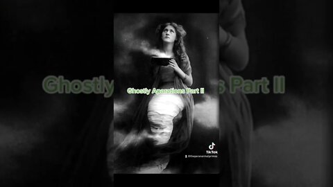 Ghostly Aparations Part II
