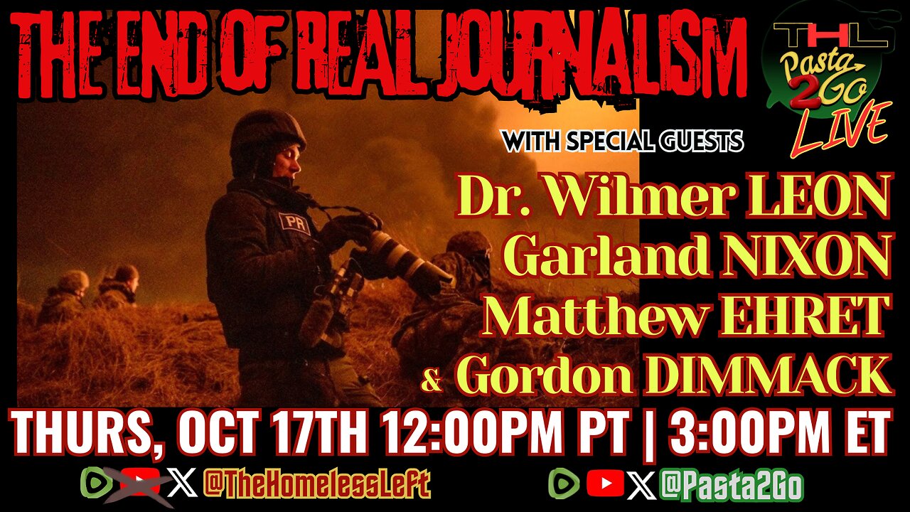 The End of Real Journalism w GARLAND NIXON, plus MATTHEW EHRET and journalist GORDON DIMMACK | THL & Pasta2Go Ep 64 FULL