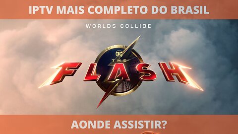 Aonde assistir o filme THE FLASH 2023