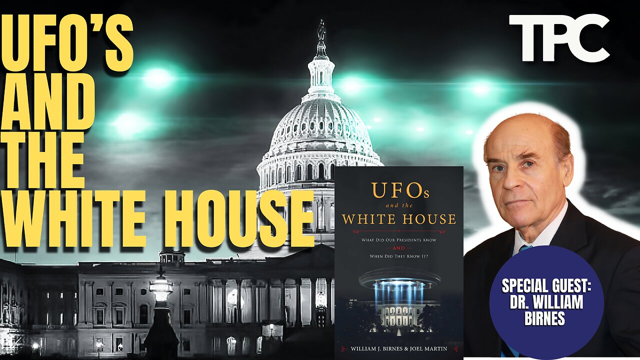 UFO’s & The White House | Dr. William Barnes (TPC #1,214)