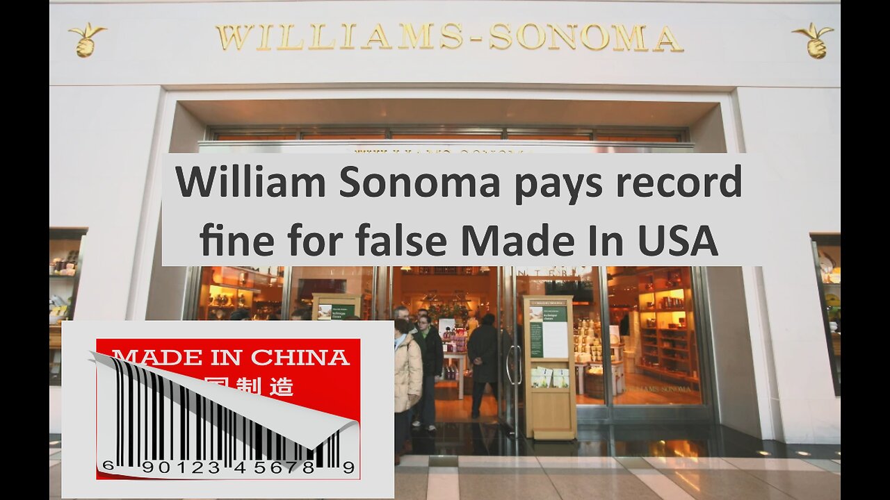 William Sonoma gets record fine; 3 2M their Made In USA was actually China