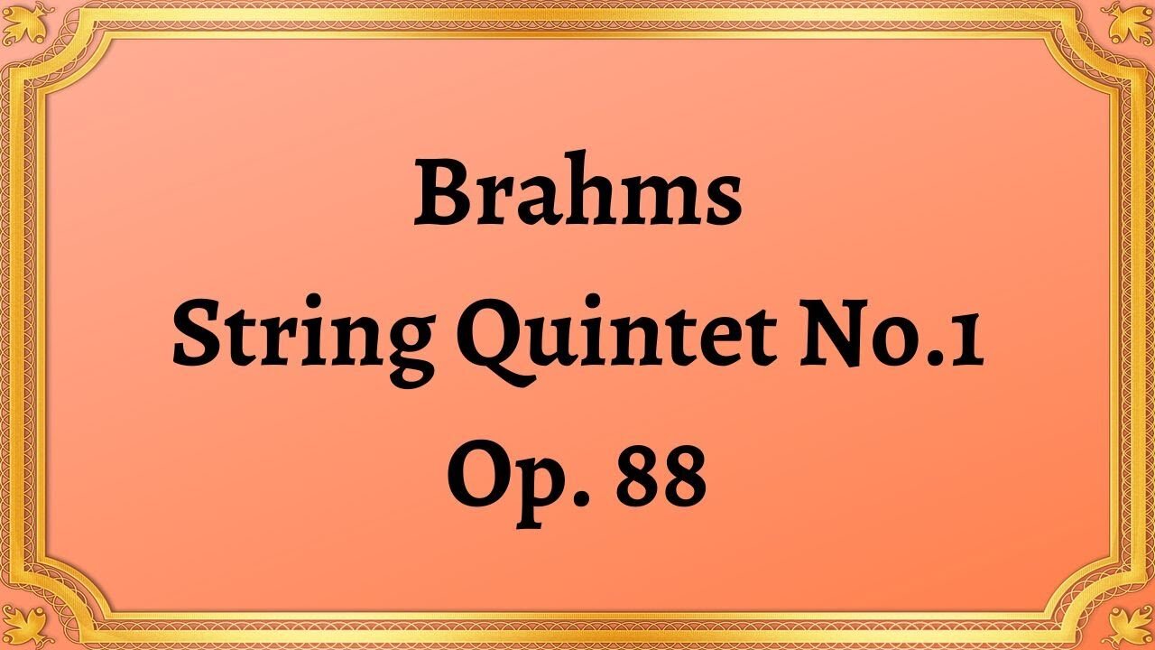 Brahms String Quintet No.1, Op.88