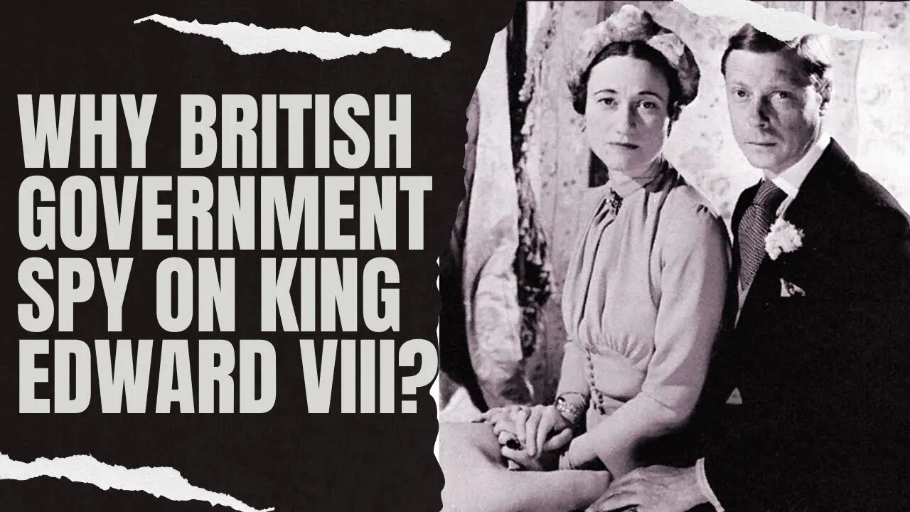 Why British government spy on King Edward VIII? #viral #uk