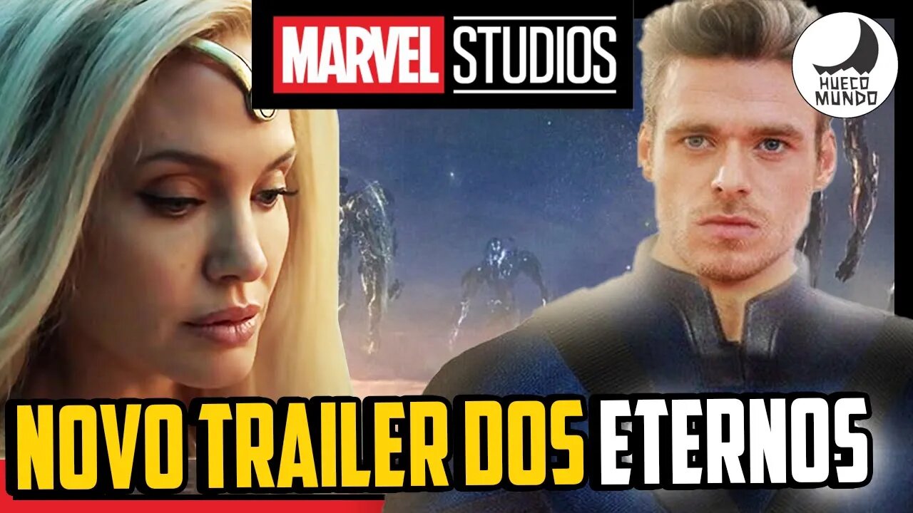 Novo Trailer dos Eternos!! | Hueco Mundo