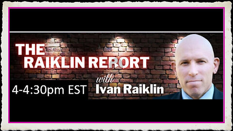 🚨The Raiklin Report🚨 Live 4-4 30 EST3