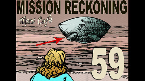 Mars Cafe #59: "Mission Reckoning"