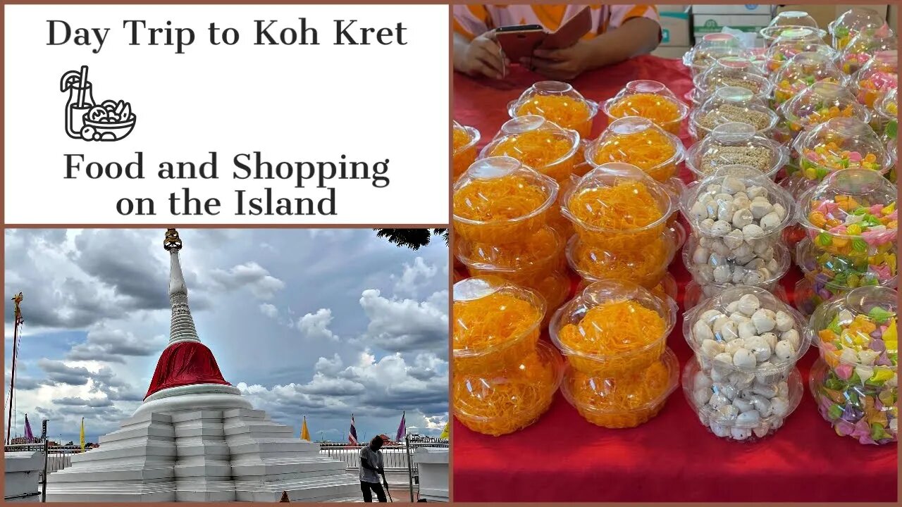 Koh Kret Island - Day Trip in Bangkok - Food, Shopping and More Thailand 2022