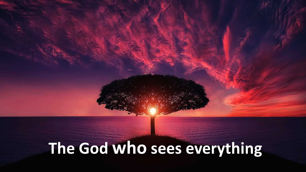 Sermon Only | The God who sees everything | 20220612