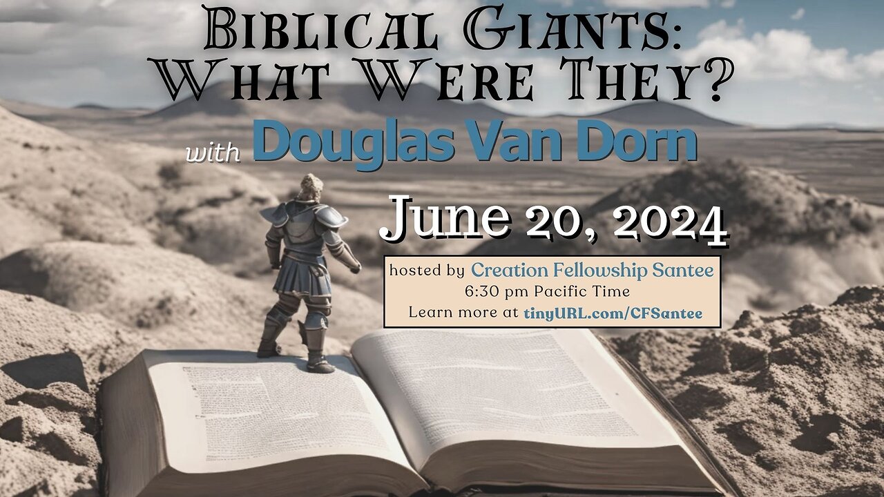 Biblical Giants: What were they? with Doug van Dorn