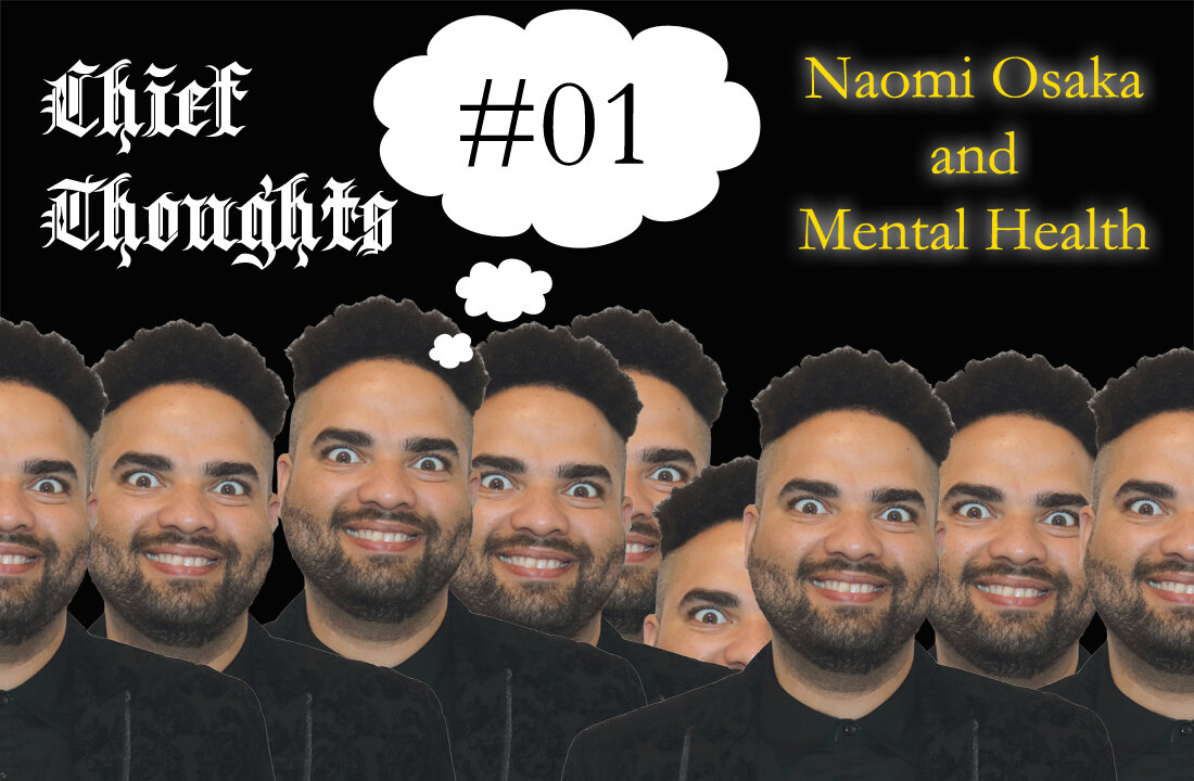 Chief Thoughts #001: Mental Illness