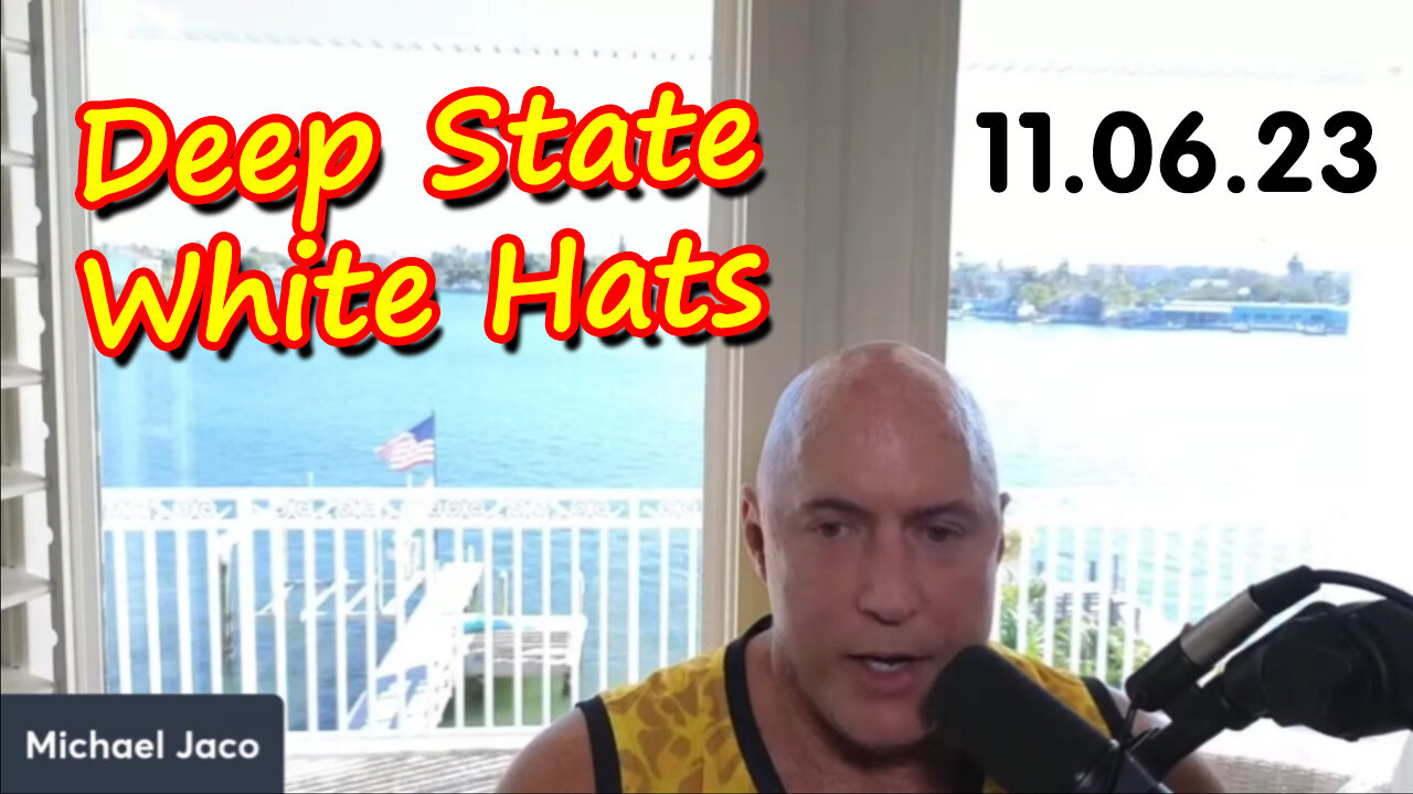 Michael Jaco Shocking News 11/06/23: Deep State - White Hats Destroyed Plan!