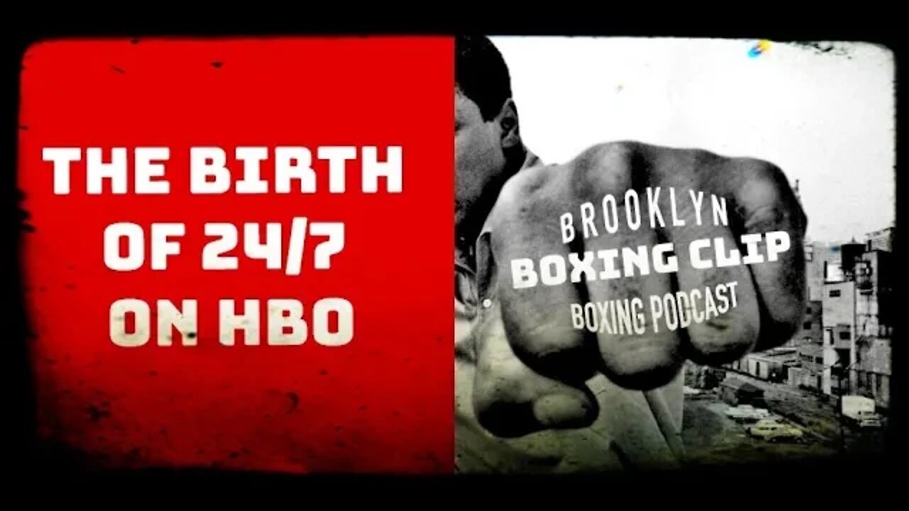 BOXING CLIP - THE BIRTH OF 24/7 ON HBO