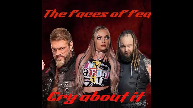 Cry About It (The Faces of Fear) Liv Morgon Edge Bray Wyatt theme