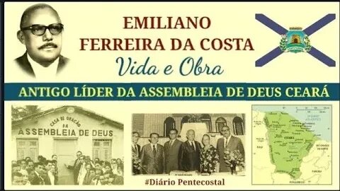 3. EMILIANO FERREIRA DA COSTA O PASTOR ENVOLVIDO NO CONFLITO NA ASSEMBLEIA DE DEUS NO CEARÁ ANOS 60