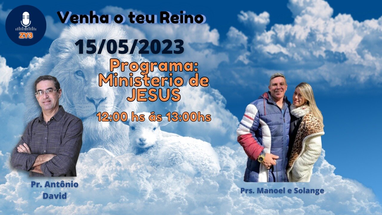 Ministério de Jesus - Programa Venha Teu Reino