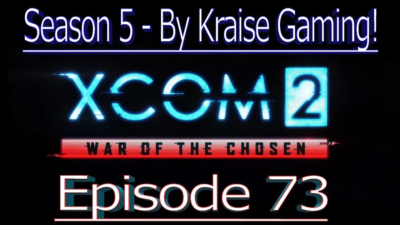 Ep73: The Pods, The King & The Noob! XCOM 2 WOTC, Modded Season 5 (Bigger Teams & Pods, RPG Overhall