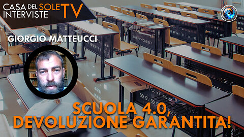 Giorgio Matteucci: scuola 4.0, devoluzione garantita!