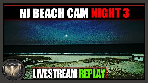 DRONES/BRIGHT LIGHTS OVER NJ BEACH CAM NIGHT 3