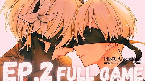 NIER: AUTOMATA (Route C) Gameplay Walkthrough EP.2- 9s's Sadness FULL GAME