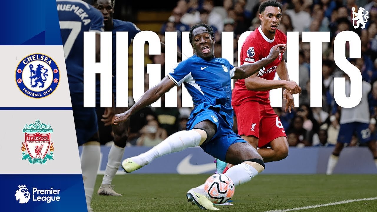 Chelsea 1-1 Liverpool _ Highlights _ Premier League 2023_24