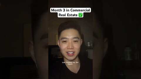 3rd month as a Commercial Real Estate Agent ✅