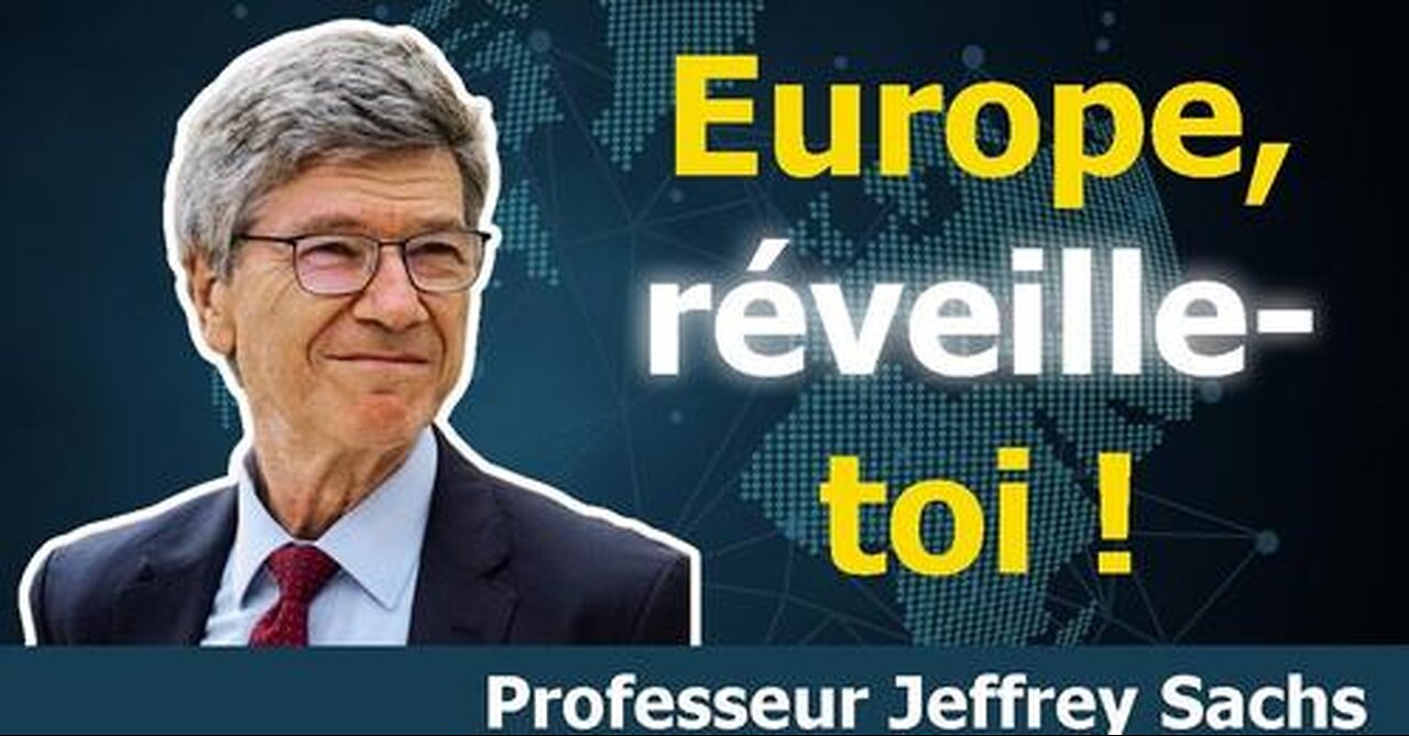 Jeffrey Sachs Les États-Unis TROMPENT l'Europe pour une autre guerre part 2