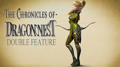 The Chronicles of Dragon Nest Double feature