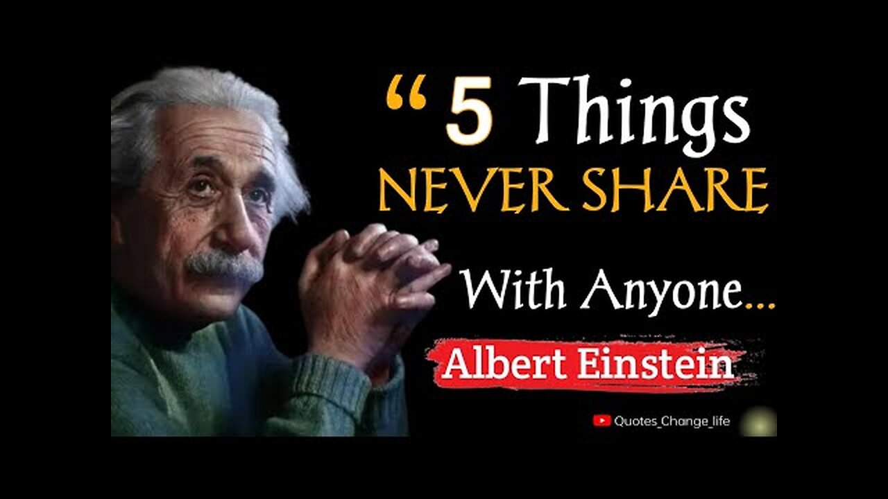 5 Things Never Share With Anyone _ Albert Einstein Quotes _ Quotes _ Einstein_ Quotes_Change_life