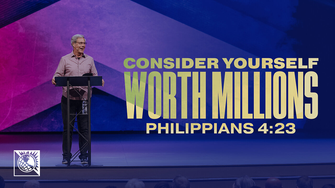 Consider Yourself Worth Millions [Philippians 4:23]