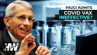 FAUCI ADMITS COVID VAX INEFFECTIVE?