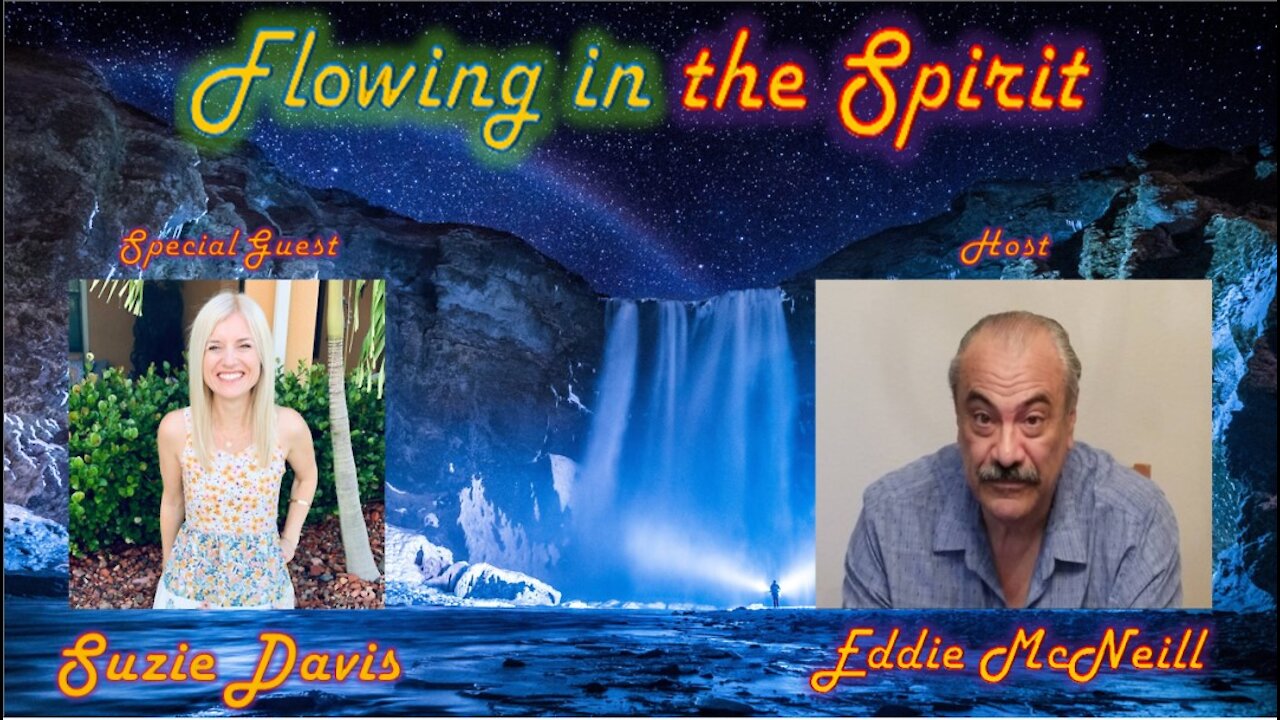 Flowing in the Spirit -2- Guest: Suzie Davis