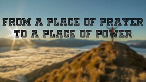 #3 From a Place of Prayer to a Place of Power | Pastor Tom Terry