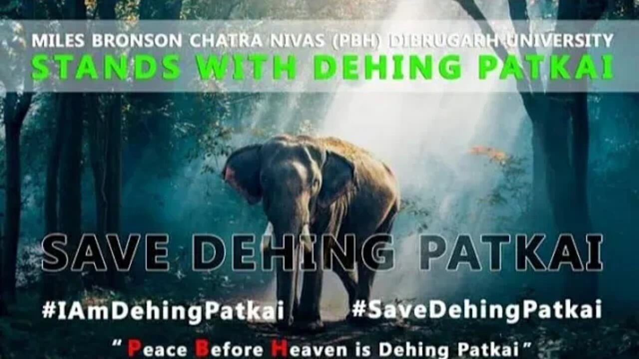 Save Dehing Patkai।। The Amazon of the East।।আহক আমি দিহিংপাটকাই অভয়াৰণ্যক বচাওঁ.