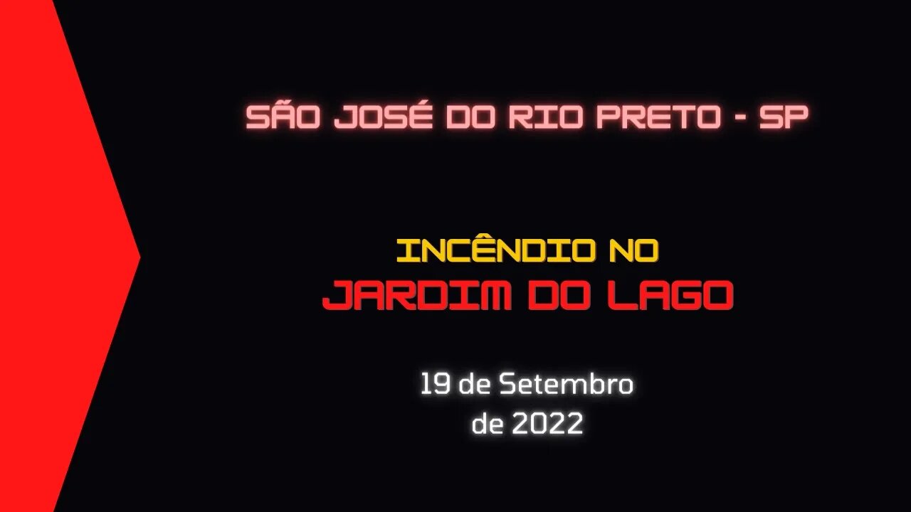 Incêndio no Jardim do Lago em São José do Rio Preto - SP - 19/09/2022