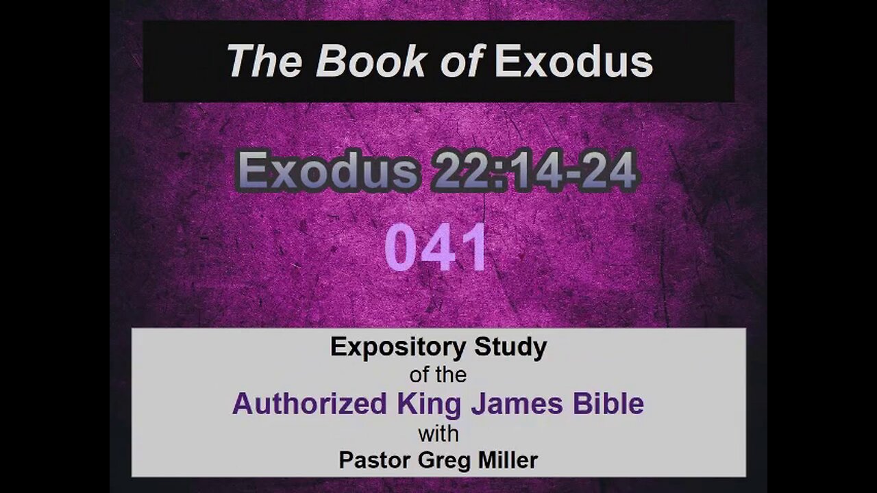 041 Exodus 22:14-24 (Exodus Studies)