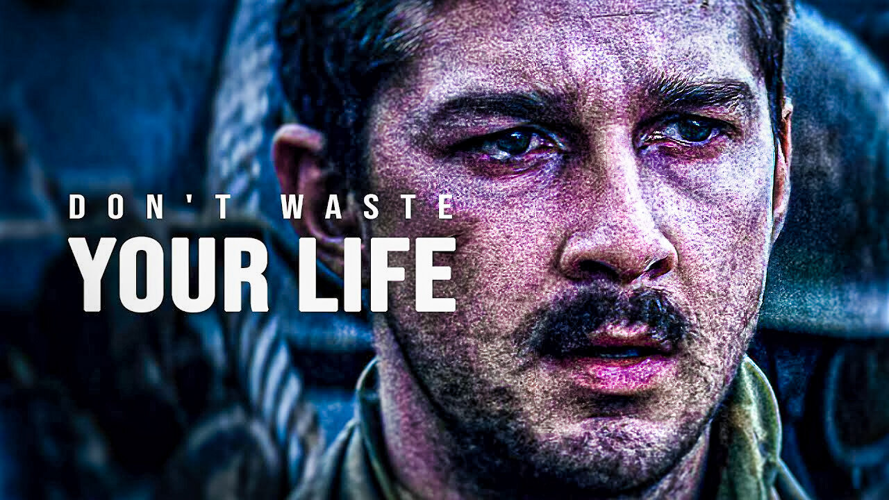 Don't waste your life -motivational speech