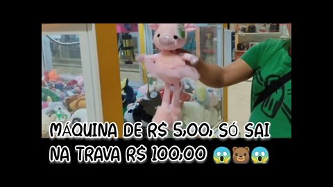 PELÚCIA DA MÁQUINA DE 5,00, SÓ VEIO NA TRAVA....R$ 100,00 😱🐻😱🤔